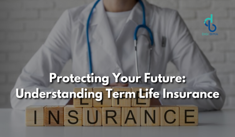 Protecting Your Future: Understanding Term Life Insurance