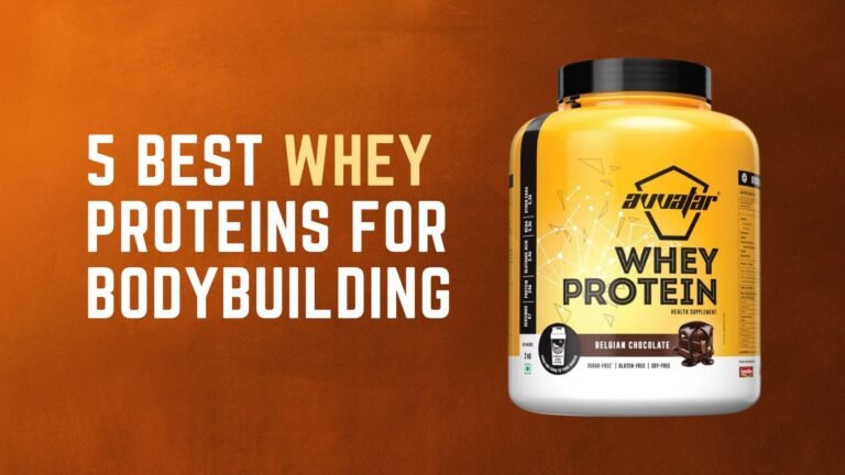 5 Best Whey Protein in India for Bodybuilding in 2024