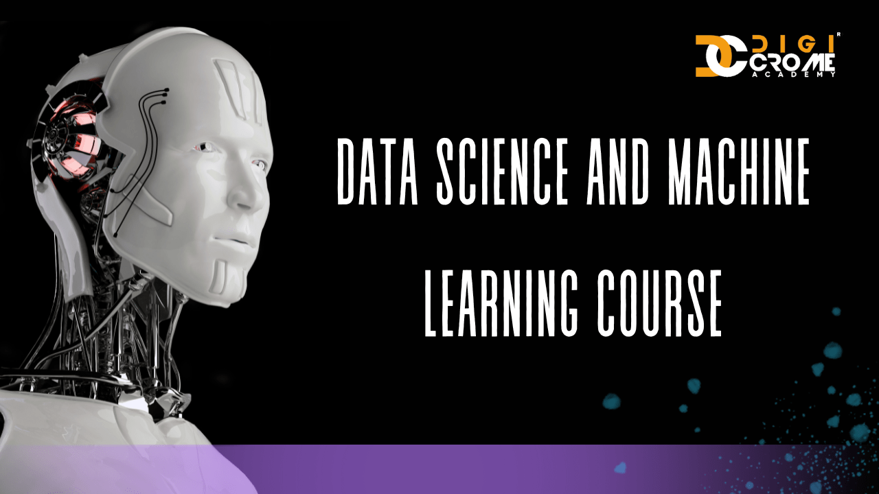 Data Science and Machine Learning Course