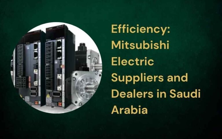 Efficiency: Mitsubishi Electric Suppliers and Dealers in Saudi Arabia