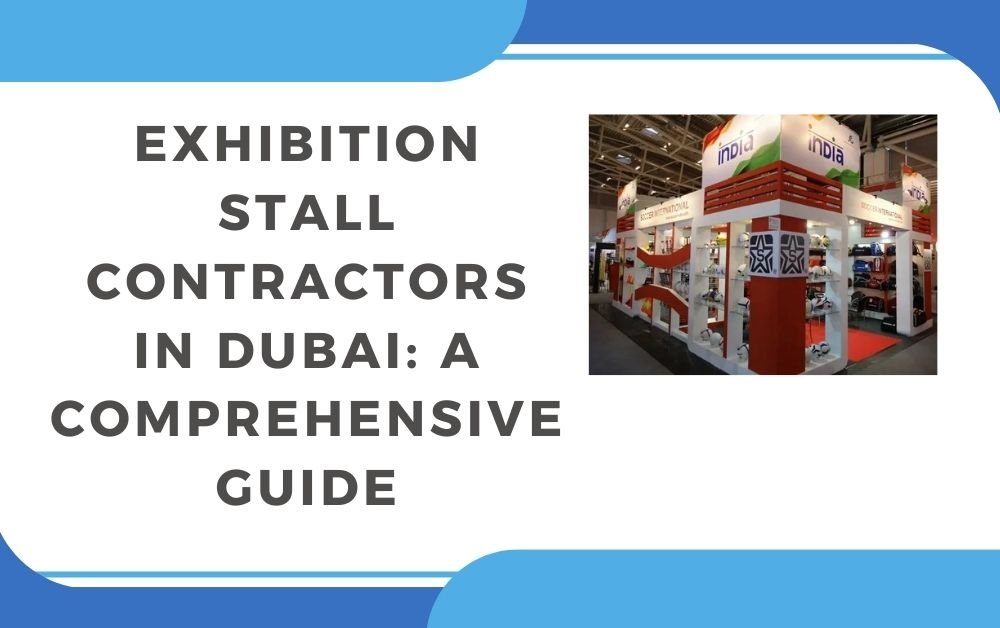 Exhibition Stall Contractors in Dubai